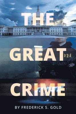 Frederick S Gold, Frederick S. Gold, S Gold,Frederick - Great Crime, Häftad