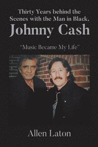 bokomslag Thirty Years behind the Scenes with the Man in Black, Johnny Cash