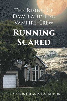 Brian Painter, Kim Benson, Painter,Brian,, Benson,Kim - Rising of Dawn and Her Vampire Crew, Häftad