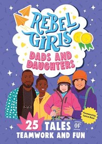 bokomslag Rebel Girls Dads and Daughters