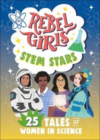 bokomslag Rebel Girls Stem Stars: 25 Tales of Women in Science