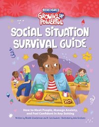 bokomslag Social Situation Survival Guide: How to Meet People, Manage Anxiety, and Feel Confident in Any Setting