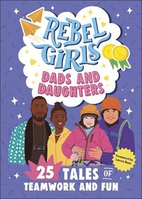 bokomslag Rebel Girls Dads and Daughters