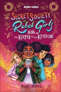 bokomslag Nina and the Keeper of the Keystone: Secret Society of Rebel Girls