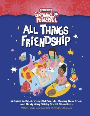 Rebel Girls, Sara Jin Li, Camila Rivera - Rebel Girls All Things Friendship, Häftad