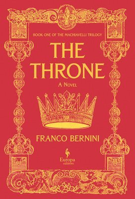 bokomslag The Throne: The Machiavelli Trilogy, Book 1