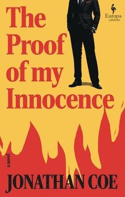 Jonathan Coe - The Proof of My Innocence, Häftad