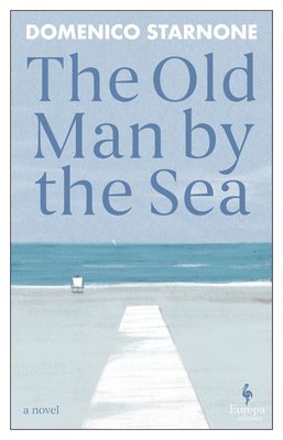 Domenico Starnone - The Old Man by the Sea, Häftad