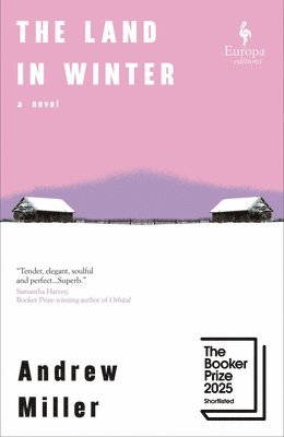 Andrew Miller - The Land in Winter, Inbunden