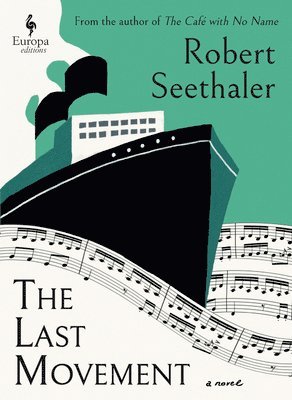 Robert Seethaler - The Last Movement, Inbunden
