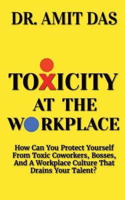 bokomslag Toxicity at the Workplace