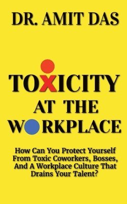 Toxicity at the Workplace 1