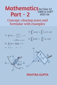 bokomslag Mathematics for class 12 (CBSE & CUET) Part-2: Concept-clearing notes and formulae with examples