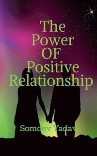 bokomslag Power of Positive Relationships