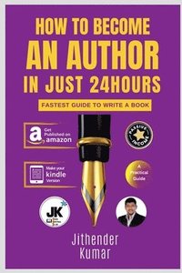 bokomslag How to Become an Author in Just 24 Hours