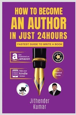 bokomslag How to Become an Author in Just 24 Hours