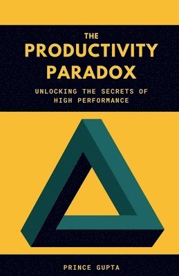 Prince Gupta, Gupta,Prince - Productivity Paradox, Häftad