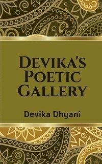 bokomslag Devika's Poetic Gallery