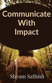 bokomslag Communicate with Impact