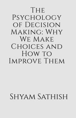 The Psychology of Decision Making 1