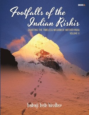 Babaji Bob Kindler - Footfalls of the Indian Rishis - Volume II, Häftad