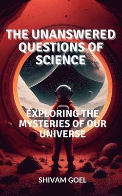 Unanswered Questions of Science
