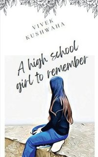 bokomslag High School Girl to Remember
