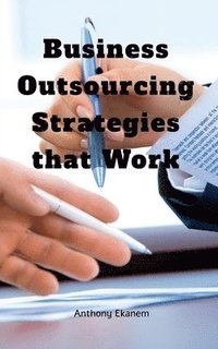 bokomslag Business Outsourcing Strategies that Work