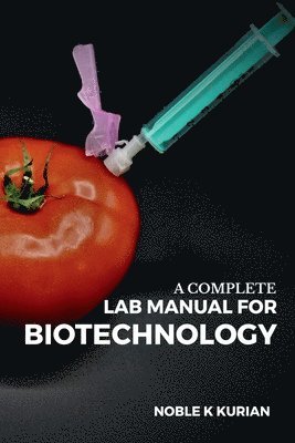 Complete Lab Manual for Biotechnology