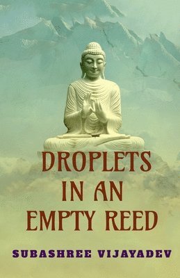Droplets in an Empty Reed 1