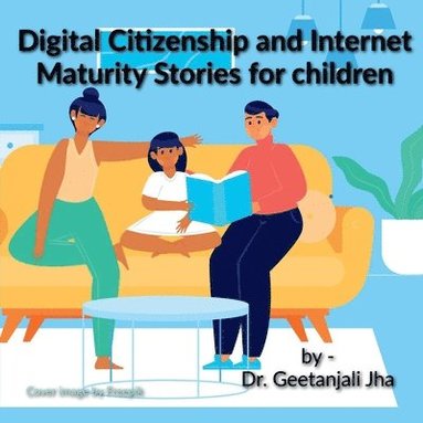 bokomslag Stories to teach children Digital Citizenship and Internet Maturity skills.