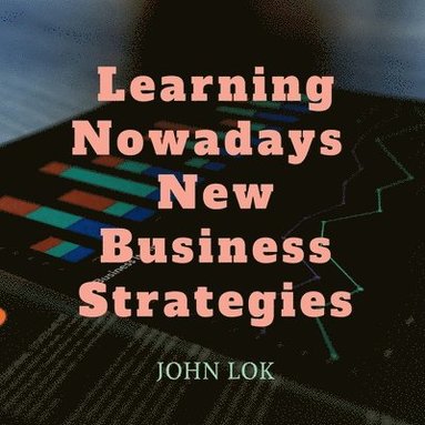 bokomslag Learning Nowadays New Business Strategies