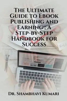 Shambhavi - Ultimate Guide to Ebook Publishing and Earning, Häftad. Tillgänglighet: Lägg i varukorg