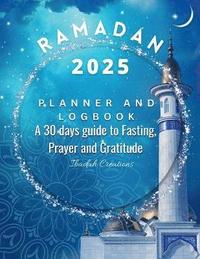 bokomslag Ramadan 2023 Planner and Logbook