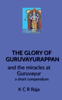 bokomslag The Glory of Guruvayurappan