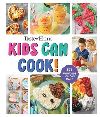 Taste of Home Kids Can Cook!: 171 Easy Recipes Spiral Bound Kids Cookbook with Skill Levels and No Bake Options