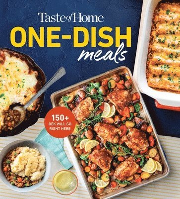 bokomslag Taste of Home One-Dish Meals: Beat the Clock with Meal-In-One Favorites the Whole Family Will Love!