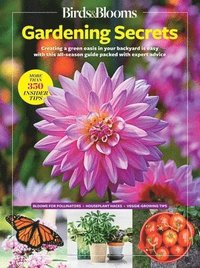 bokomslag Birds & Blooms Gardening Secrets: All-Season Guide with Expert Tips and DIY Ideas for Thriving Gardens
