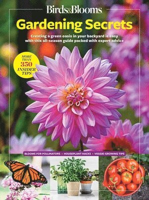 bokomslag Birds & Blooms Gardening Secrets: All-Season Guide with Expert Tips and DIY Ideas for Thriving Gardens