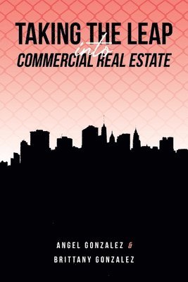 bokomslag Taking The Leap Into Commercial Real Estate