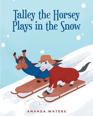 bokomslag Talley the Horsey Plays in the Snow