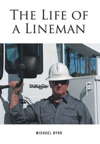 bokomslag Life of a Lineman