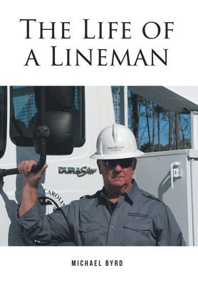 The Life of a Lineman 1