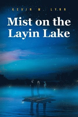 Mist on the Layin Lake 1