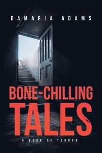 bokomslag Bone-Chilling Tales - A Book Of Terror