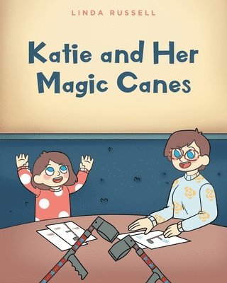 Katie and Her Magic Canes 1