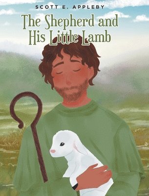 bokomslag The Shepherd and His Little Lamb