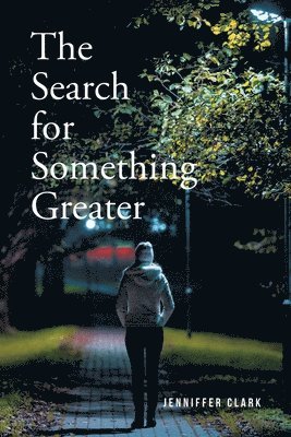 The Search for Something Greater 1