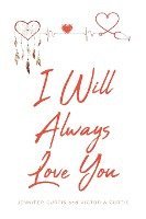 I Will Always Love You 1