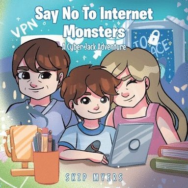 bokomslag Say No To Internet Monsters